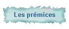 Les prmices