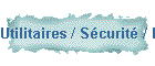 Utilitaires / Scurit / Maintenance
